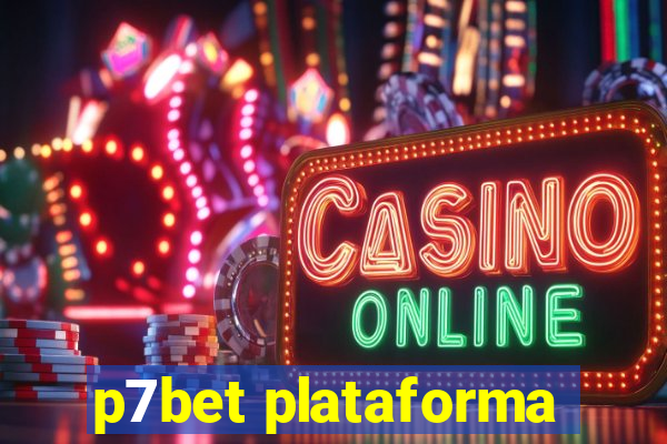 p7bet plataforma